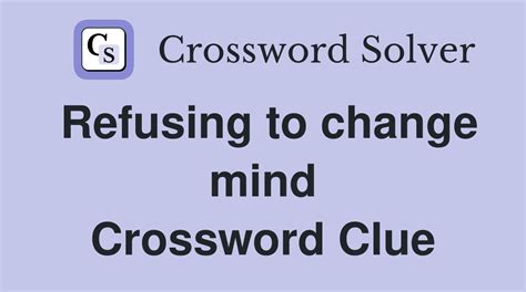 induce a change of mind crossword clue|Change of mind